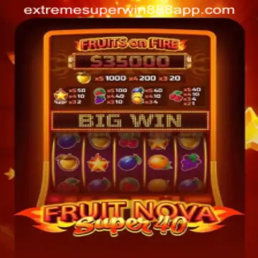 Exploring the Thrills of FruitNovaSuper40: Your Gateway to Extreme Superwin888