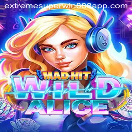 MadHitWildAlice: Unveiling the Excitement of Extreme Superwin888