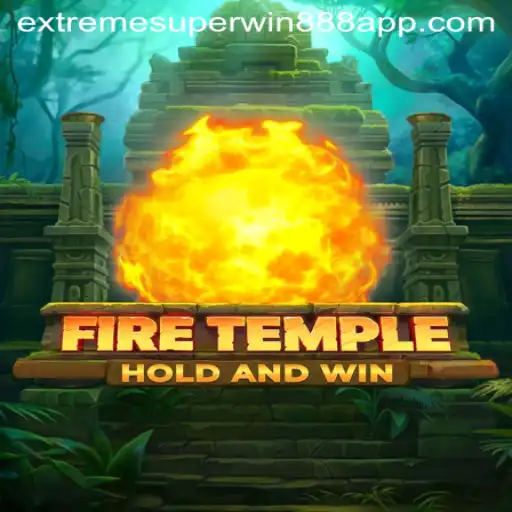 Exploring FireTemple: A Thrilling Journey with Extreme Superwin888