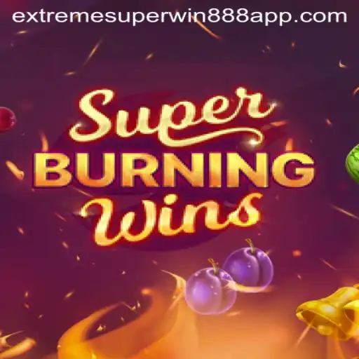 Exploring SuperBurningWins: Extreme Superwin Experience