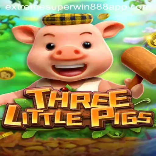 THREELITTLEPIGS: A Journey into Adventure and Excitement with Extreme Superwin888